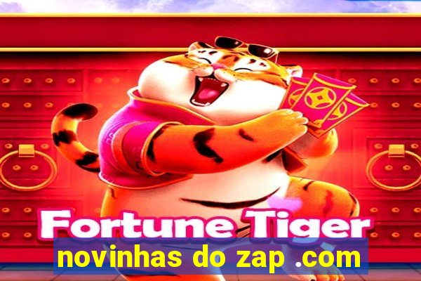 novinhas do zap .com